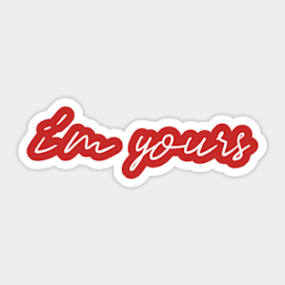 I'm Yours Sticker